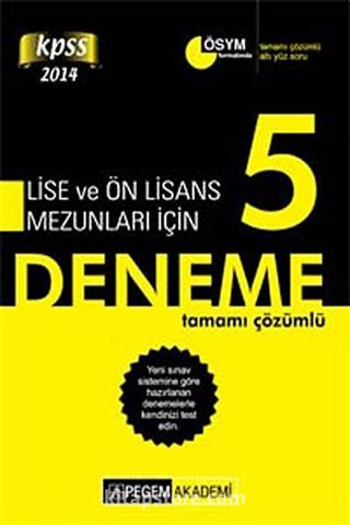 2014 KPSS Lise ve Ön Lisans Mezunları İçin 5 Deneme Tamamı Çözümlü