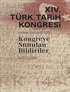 XIV.Türk Tarih Kongresi Ankara:9-13 Eylül 2002 II. Cilt I. Kısım