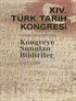 XIV.Türk Tarih Kongresi Ankara:9-13 Eylül 2002 II. Cilt II. Kısım