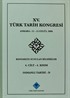 XV.Türk Tarih Kongresi 4.Cilt-4.Kısım Osmanlı Tarihi -D / Ankara:11-15 Eylül 2006 Kongreye Sunulan Bildiriler