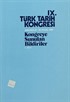 IX.Türk Tarih Kongresi I.Cilt / Ankara, 21-25 Eylül 1981 Kongreye Sunulan Bildiriler