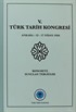 V.Türk Tarih Kongresi / Ankara, 12-17 Nisan 1956 Kongreye Sunulan Tebliğler