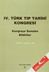 IV.Türk Tıp Tarihi Kongresi / İstanbul, 18-20 Eylül 1996 Kongreye Sunulan Bildiriler