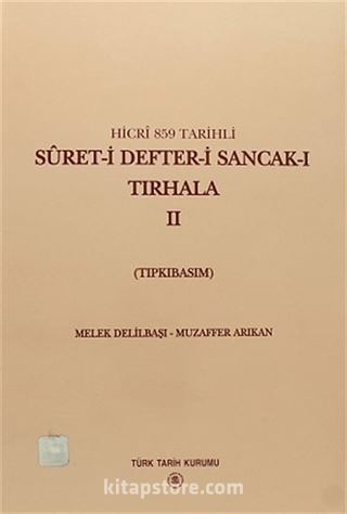 Hicri 859 Tarihli Suret-i Defter-i Sancak-ı Tırhala II (Tıpkıbasım)