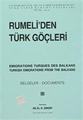 Rumeli'den Türk Göçleri Cilt:III