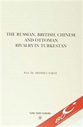 The Russian, British, Chinese and Ottoman Rivalry In Turkestan