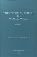 The Ottoman Empire In World War I - Volume I