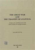 The Great War and The Tragedy Of Anatolia