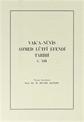 Vak'a-Navis Ahmed Lütfi Efendi Tarihi C.XIII