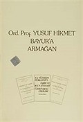 Ord.Prof.Yusuf Hikmet Bayur'a Armağan