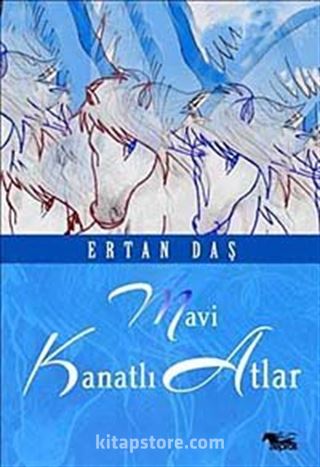Mavi Kanatlı Atlar