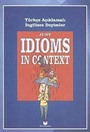 Just Idioms In Context - Türkçe Açıklamalı İngilizce Deyimler