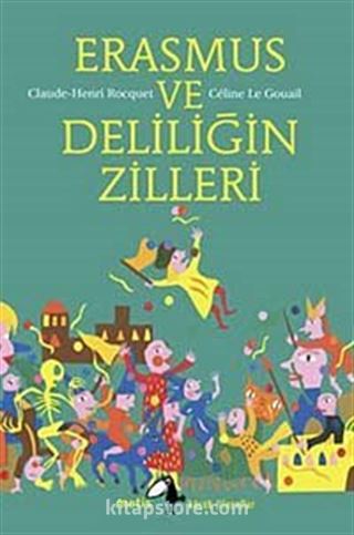 Erasmus ve Deliliğin Zilleri