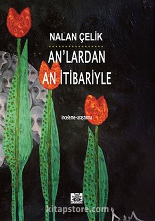 An'lardan An İtibariyle