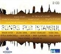 Songs for Istanbul (2 Cd)