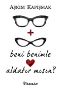 Beni Benimle Aldatır mısın?