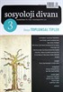 Sosyoloji Divanı Dergisi Yıl:2 Sayı:3 Ocak-Haziran 2014 Toplumsal Tipler