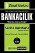 2014 Bankacılık Sınavlarına Hazırlık Ziraat Bankası Banko Görevliliği Tamamı Çözümlü Soru Bankası Genel Yetenek-Genel Kültür
