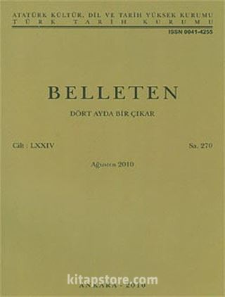 Belleten Cilt:LXXIV Sayı:270 Ağustos 2010