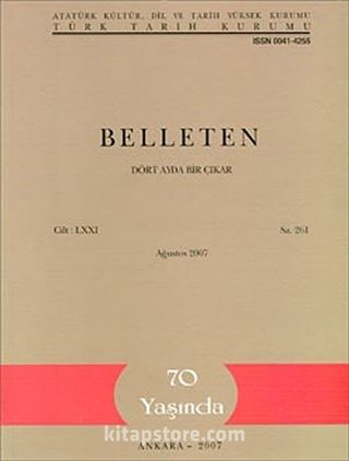 Belleten Cilt:LXXI-Sayı:261 Ağustos 2007