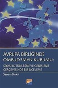 Avrupa Birliğinde Ombudsman Kurumu: Siyasi Bütünleşme ve Genişleme Çerçevesinde Bir İnceleme
