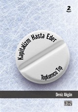 Kapitalizm Hasta Eder - Toplumcu Tıp