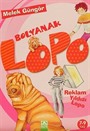Bolyanak Lopo / Reklam Yıldızı Lopo