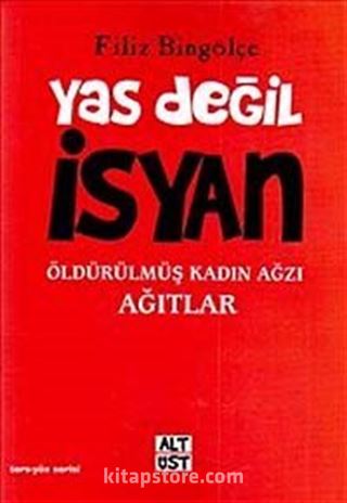 Yas Değil İsyan