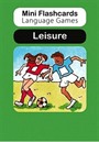 Mini Flashcards Language Games: Leisure (Pack of 40 Flashcards)