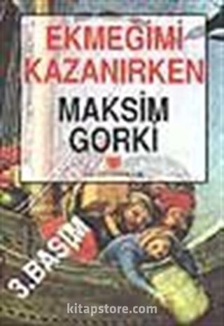 Ekmeğimi Kazanırken