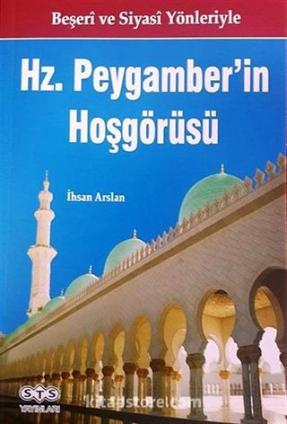 Beşeri ve Siyasi Yönleriyle Hz Peygamber'in Hoşgörüsü