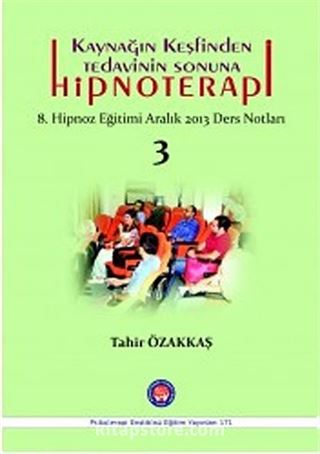 Kaynağın Keşfinden Tedavinin Sonuna Hipnoterapi