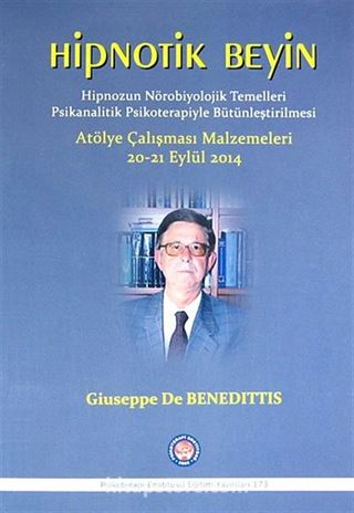 Hipnotik Beyin Hipnozun Nörobiyolojik Temelleri Psikanalitik Psikoterapiyle Bütünleştirilmesi