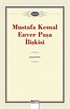 Mustafa Kemal-Enver Paşa İlişkisi