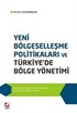 Yeni Bölgeselleşme Politikaları ve Türkiye'de Bölge Yönetimi