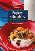 Postres Saludables-Sin Azucares Refinados / Şekersiz Tatlılar