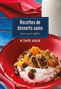 Recettes de Desserts Sains-Sans Sucre Raffine / Şekersiz Tatlılar