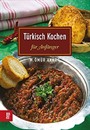 Türkisch Kochen-Für Anfanger / Pratik Tarifler