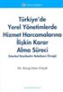 Türkiye'de Yerel Yönetimlerde Hizmet Harcamalarına İlişkin Karar Alma Süreci
