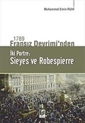 1789 Fransız Devrimi'nden İki Portre: Sieyes ve Robespierre