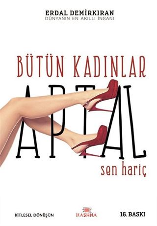 Bütün Kadınlar Aptal Sen Hariç