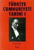 Türkiye Cumhuriyeti Tarihi I