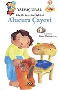 Alucura Çayevi / Küçük Yaşar'ın Öyküsü