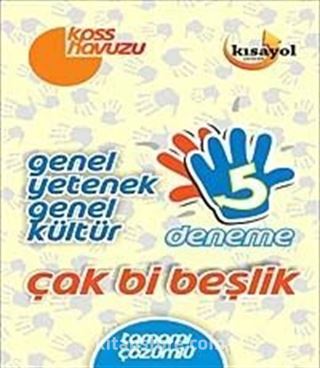 2015 KPSS Genel Yetenek-Genel Kültür Çak Bi Beşlik Tamamı Çözümlü 5 Deneme