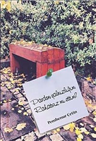 Pardon Yalnızlığım Rahatsız mı Ettim?