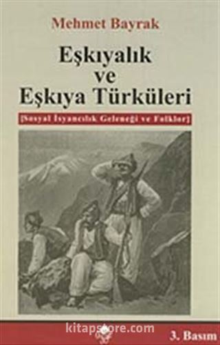 Eşkıyalık ve Eşkıya Türküleri