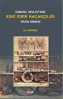 Osmanlı Devleti'nde Eski Eser Kaçakçılığı Örneği