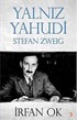 Yalnız Yahudi Stefan Zweig