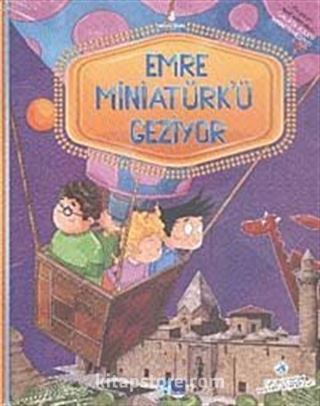 Emre Miniatürk'ü Geziyor