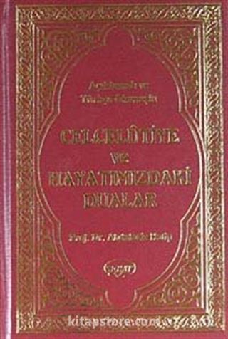 Açıklamalı ve Türkçe Okunuşlu Celcelutiye ve Hayatımızdaki Dualar / Prof. Dr. Abdülaziz Hatip (Kod: 1029)